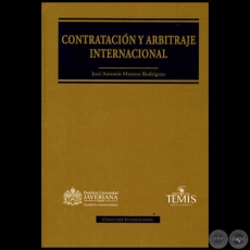 CONTRATACIÓN Y ARBITRAJE INTERNACIONAL - Autor: JOSÉ ANTONIO MORENO RODRÍGUEZ - Año 2014